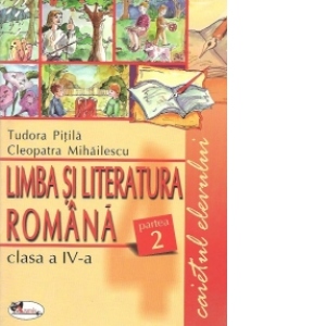 Limba Romana, clasa a IV-a. Caietul elevului. Partea a II-a