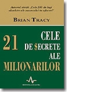 Cele 21 de secrete ale milionarilor