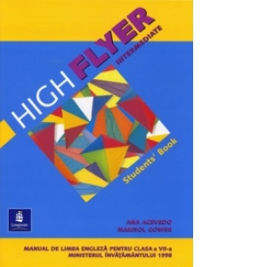 High Flyer Intermediate Student's Book. Manual de limba engleza pentru clasa a VII-a
