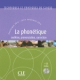 La phonetique+cd audio audition, correction, prononciation