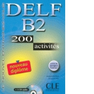 Delf b2, 200 actvites (+ CD Audio)
