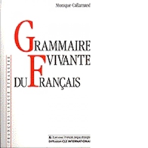 Grammaire vivante du fran&ccedil;ais