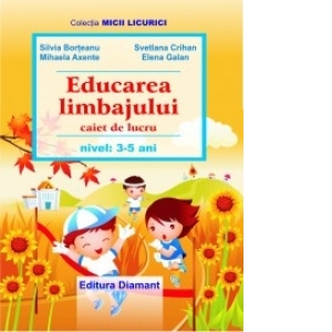 Educarea limbajului - caiet de lucru (nivel 3-5 ani) (editie 2009)