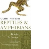 Reptiles and Amphibians of Britain and Europe (Collins Field Guide)