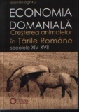 Economia Domaniala-Cresterea animalelor in Tarile Romane(secolele XIV-XVII)