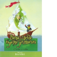Barba-Verde rapeste primavara. Coloram si recitam