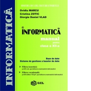 Informatica - manual pentru clasa a XII-a - Baze de date. Sisteme de gestiune a bazelor de date