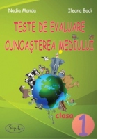 Teste de evaluare. Cunoasterea mediului - clasa I