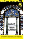 Atingerea sultanului (crime scene 11)