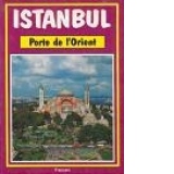 Istanbul Porte de L Orient