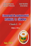 Concursul de matematica Florica T. Campan - clasele I - IV, editia 2009