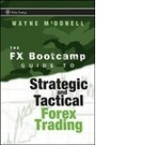 The FX Bootcamp Guide to Strategic and Tactical Forex Trading (Wiley Trading) (Hardcover)