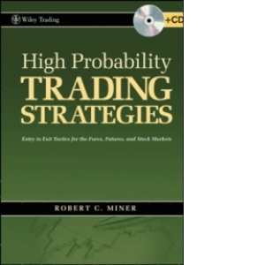 High Probability Trading Strategies: Entry to Exit Tactics for the Forex, Futures, and Stock Markets (Wiley Trading) (Hardcover)