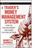 A Trader s Money Management System: How to Ensure Profit and Avoid the Risk of Ruin (Wiley Trading) (Hardcover)