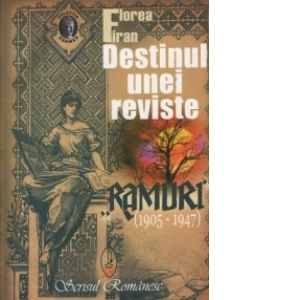 Destinul unei reviste - Ramuri (1905-1947)