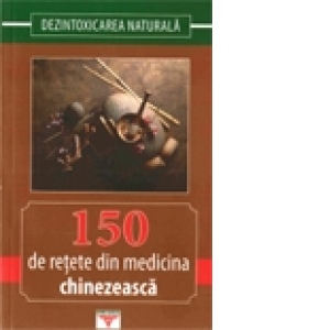150 de retete din medicina chinezeasca