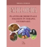 Enciclopedia plantelor medicinale folosite in terapia veterinara