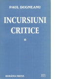Incursiuni critice(volumul I)