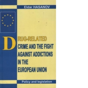 Drug-related crime and the fight against addictions in the European Union