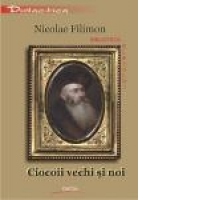 Ciocoii vechi si noi (Biblioteca Elevului)