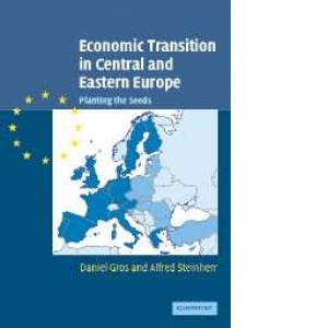 Economic Transition in Central and Eastern Europe - Planting the Seeds