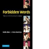Forbidden Words - Taboo and the Censoring of Language