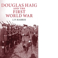 Douglas Haig and the First World War