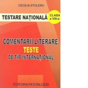 Testarea nationala 2010-Comentarii literare. Teste de tip international (clasa a VIII-a)