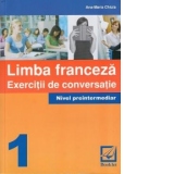 Limba Franceza-exercitii de conversatie(nivel preintermediar)