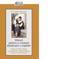Sfaturi pentru o crestere sanatoasa a copiilor