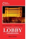Reglementarea activitatii de lobby. In anticamera influentei