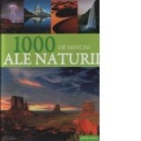 1000 de Minuni ale Naturii. Enciclopedie ilustrata
