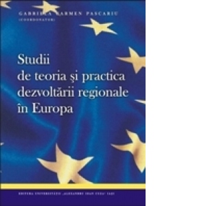 Studii de teoria si practica dezvoltarii regionale in Europa