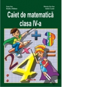 Caiet de matematica clasa a IV-a