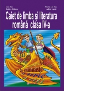 Caiet de limba si literatura romana clasa a IV-a