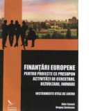 Finantari europene pentru proiecte ce presupun activitati de cercetare,dezvoltare,inovare-Instrumente utile de lucru
