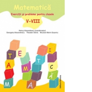 Matematica-Exercitii si probleme pentru clasele V-VIII