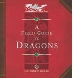 FIELD GUIDE TO DRAGONS