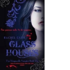 GLASS HOUSES: THE MORGANVILLE VAMPIRES