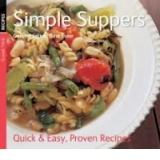 SIMPLE SUPPERS (QUICK AND EASY, PROVEN RECIPES)