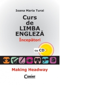 CURS DE LIMBA ENGLEZA. INCEPATORI (cu CD)