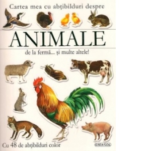 Cartea mea cu abtibilduri despre animale de la ferma...si multe altele!