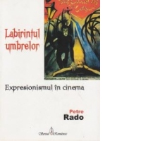 Labirintul umbrelor. Expresionismul in cinema
