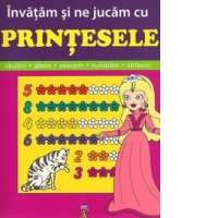 Invatam si ne jucam cu Printesele