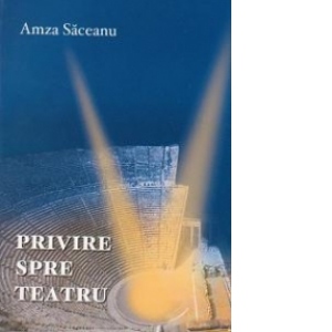 Privire spre teatru