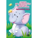 Carte de activitati pentru prescolari - Elefantul vesel
