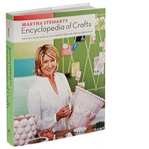 MARTHA STEWART'S ENCYCLOPEDIA OF CRAFTS