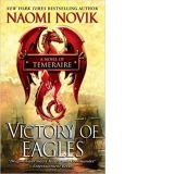 Victory of Eagles : Temeraire Book 5