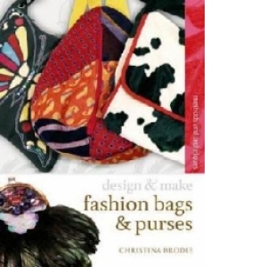 FASHION BAGS AND PURSES (DESIGN AND MAKE)