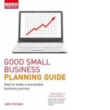 GOOD SMALL BUSINESS PLANNING GUIDE